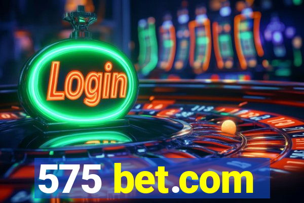 575 bet.com